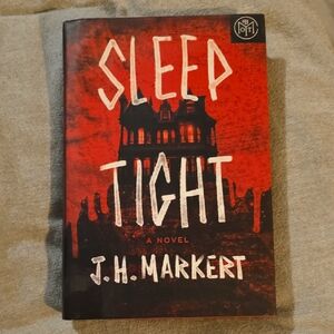 Sleep Tight Novel by J.H. Markert
